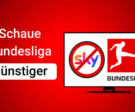 Bundesliga 2026 / 2027 kostenlos anschauen: im Ausland mit VPN!