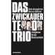 Maik Baumgärtner, Marcus Böttcher: Das Zwickauer Terrortrio. Cover: Verlag Das Neue Berlin