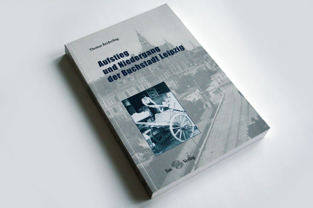 Thomas Keiderling: Aufstieg und Niedergang der Buchstadt Leipzig. Foto: Ralf Julke