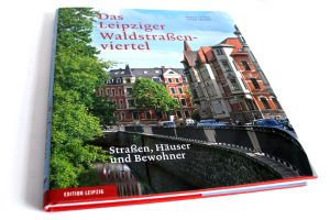Bernd Sikora, Peter Franke: Das Leipziger Waldstraßenviertel. Foto: Ralf Julke