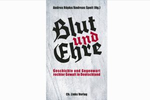 Andrea Röpke, Andreas Speit (Hrsg.): Blut und Ehre. Cover: Ch. Links Verlag