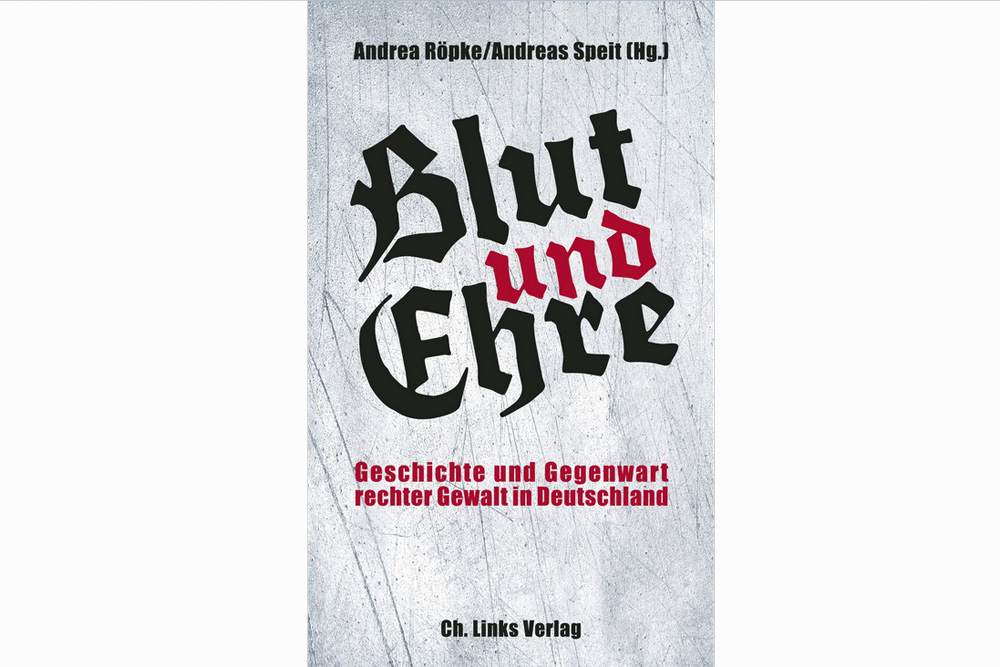 Andrea Röpke, Andreas Speit (Hrsg.): Blut und Ehre. Cover: Ch. Links Verlag