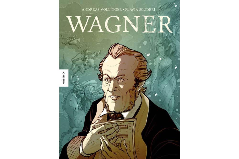 Flavia Scuderi, Andreas Völlinger: Wagner. Cover: Knesebeck Verlag