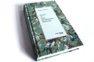Brigitte Richter: Frauen um Felix Mendelssohn Bartholdy. Foto: Ralf Julke