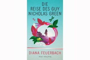 Diana Feuerbach: Die Reise des Guy Nicholas Green. Cover: Osburg Verlag