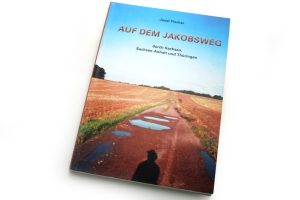 Josef Fischer: Auf dem Jakobsweg. Foto: Ralf Julke