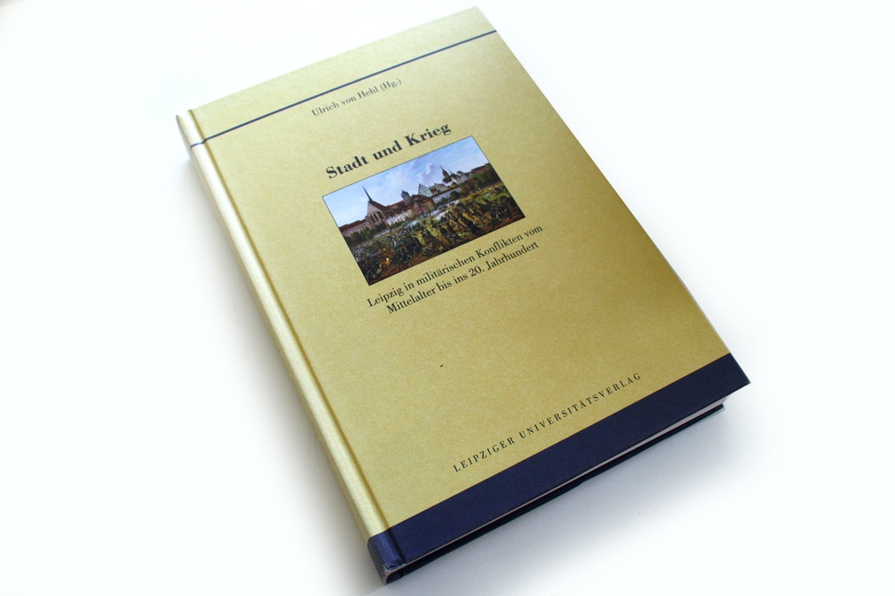 Ulrich von Hehl (Hrsg.): Stadt und Krieg. Foto: Ralf Julke
