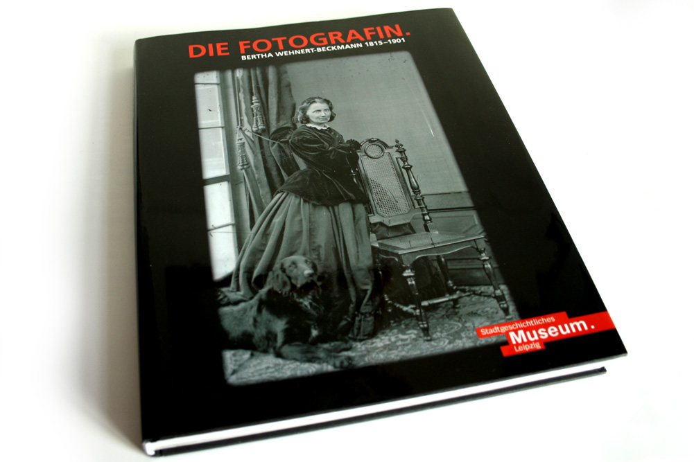 Die Fotografin. Bertha Wehnert-Beckmann 1815 - 1901. Foto: Ralf Julke