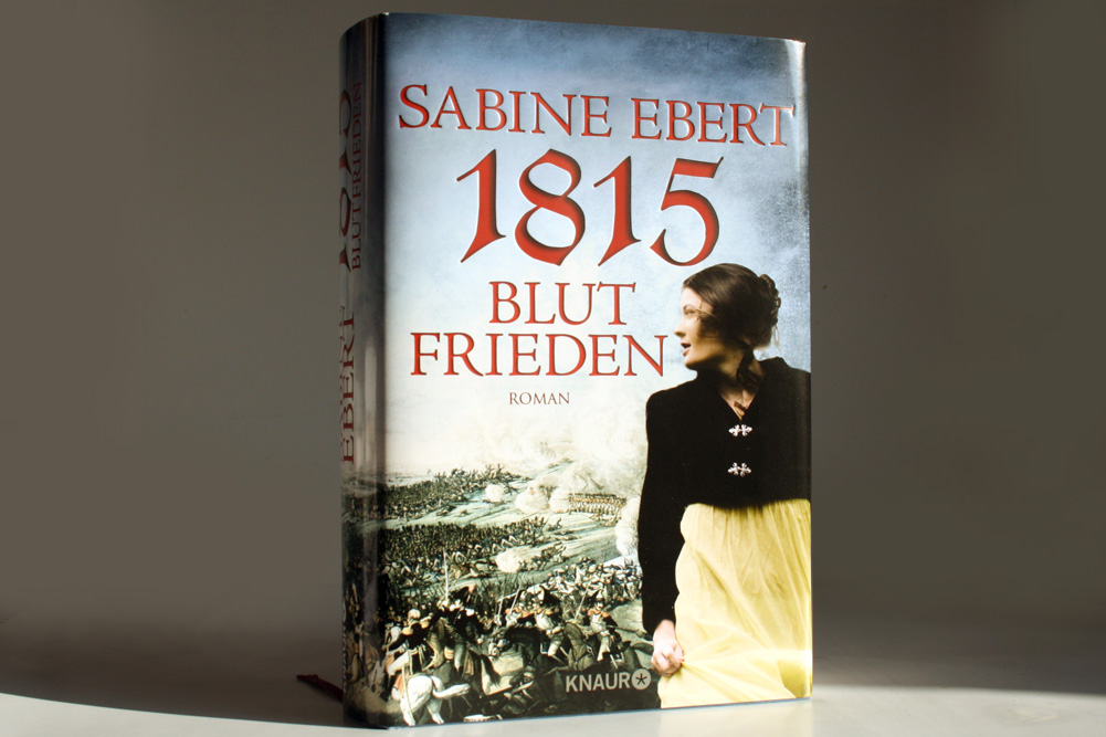 Sabine Ebert: 1815. Blutfrieden. Foto: Ralf Julke