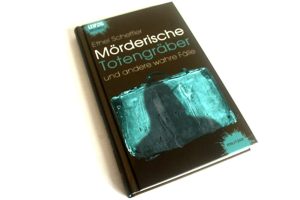 Mörderische Totengräber und andere wahre Fälle. Foto: Ralf Julke