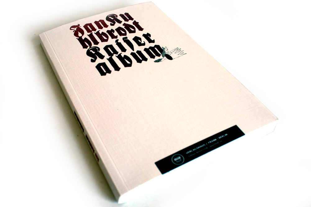 Jan Kuhlbrodt: Kaiseralbum. Foto: Ralf Julke