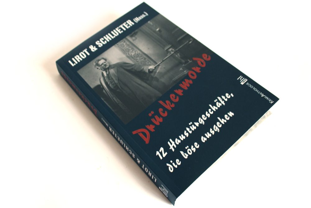 Lirot & Schlueter (Hrsg.): Drückermorde. Foto: Ralf Julke