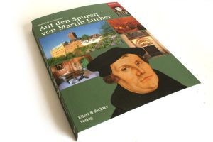 Matthias Gretzschel: Auf den Spuren von Martin Luther. Foto: Ralf Julke
