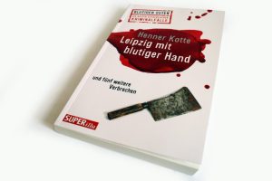 Henner Kotte: Leipzig mit blutiger Hand. Foto: Ralf Julke