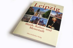 Matthias Sachsenweger, Luise Holste: Leipzig. Musik-, Kultur- und Messestadt. Foto: Ralf Julke