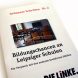 Die Broschüre "Bildungschancen in Leipziger Schulen". Foto: Ralf Julke