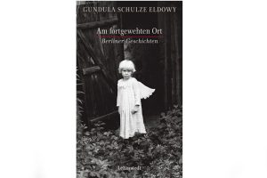 Gundula Schulze Eldowy: Am fortgewehten Ort. Cover: Lehmstedt Verlag