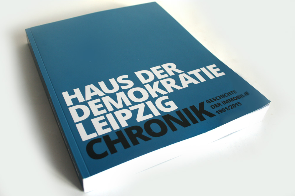 Haus der Demokratie Leipzig. Chronik. Geschichte der Immobilie 1901 / 2015. Foto: Ralf Julke