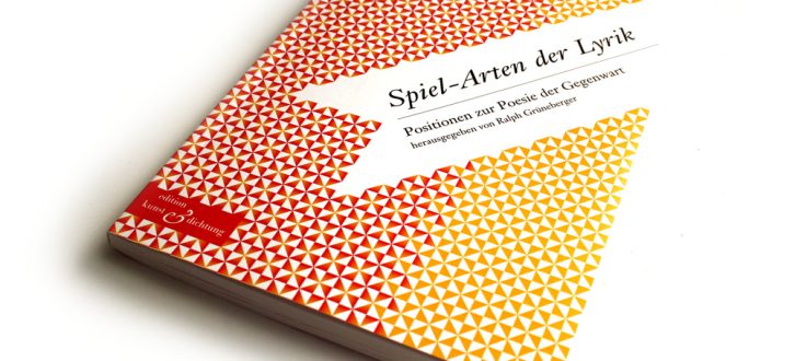 Ralph Grüneberger (Hrsg.): Spiel-Arten der Lyrik. Foto: Ralf Julke