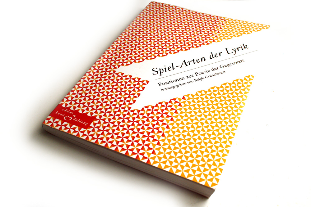 Ralph Grüneberger (Hrsg.): Spiel-Arten der Lyrik. Foto: Ralf Julke