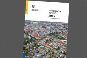 Wirtschaftsbericht 2015 der Stadt Leipzig. Cover: Stadt Leipzig