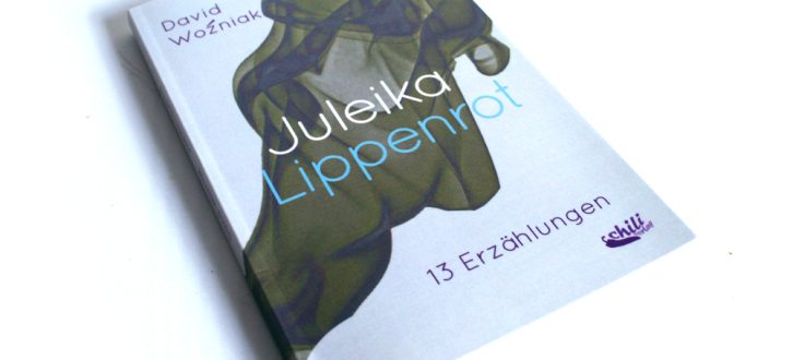 David Wozniak: Juleika Lippenrot. Foto: Ralf Julke