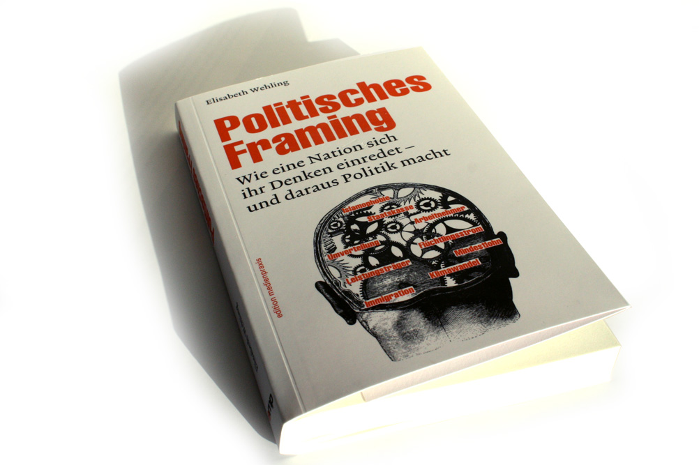 Elisabeth Wehling: Politisches Framing. Foto: Ralf Julke