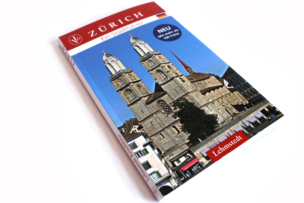 Stephanie von Sesenheim: Zürich. Ein Stadtführer. Foto: Ralf Julke