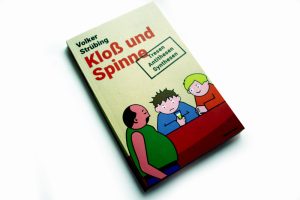 Volker Strübing: Kloß und Spinne. Foto: Ralf Julke