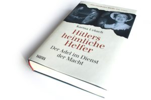 Karina Urbach: Hitlers heimliche Helfer. Foto: Ralf Julke