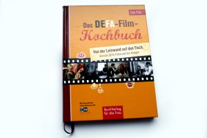 Elke Pohl: Das DEFA-Film-Kochbuch. Foto: Ralf Julke