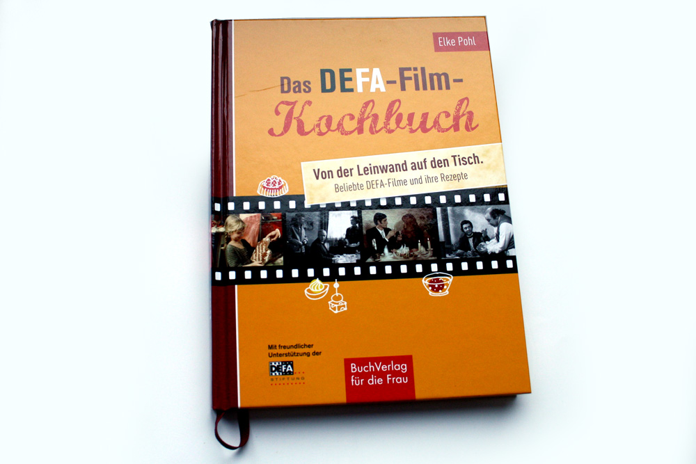 Elke Pohl: Das DEFA-Film-Kochbuch. Foto: Ralf Julke