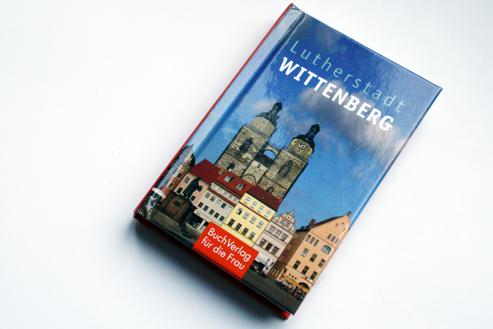 Volkmar Joestel: Lutherstadt Wittenberg. Foto: Ralf Julke