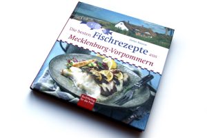 Stefan Bützow: Die besten Fischrezepte aus Mecklenburg-Vorpommern. Foto: Ralf Julke