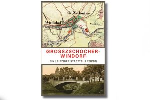 Das Lexikon Großzschocher-Windorf. Cover: Pro Leipzig