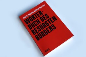 Wörterbuch des besorgten Bürgers. Foto: Ralf Julke