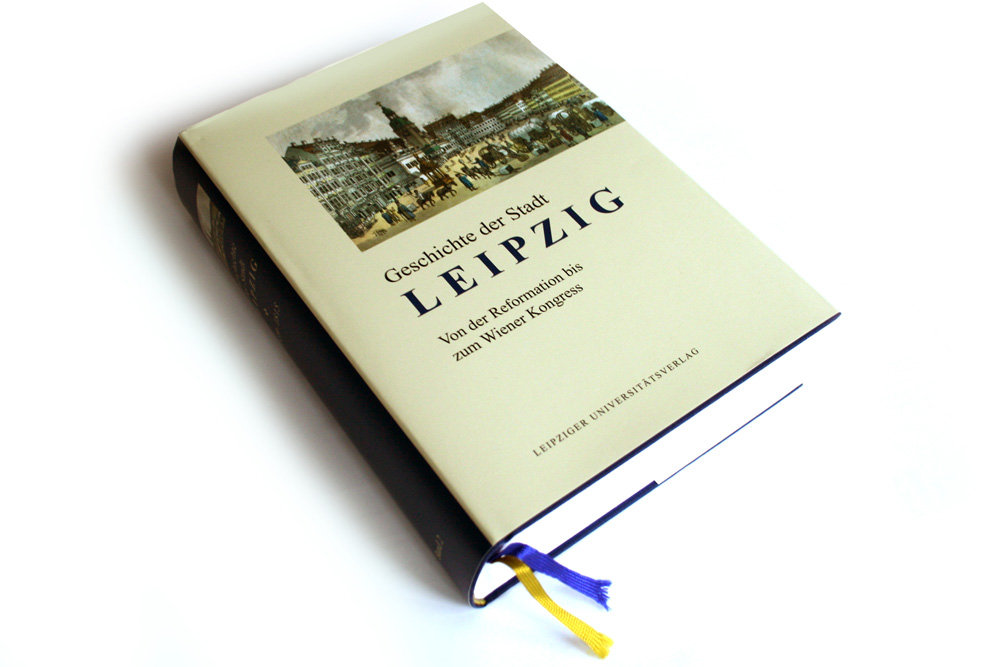 Geschichte der Stadt Leipzig. Von der Reformation bis zum Wiener Kongress. Foto: Ralf Julke