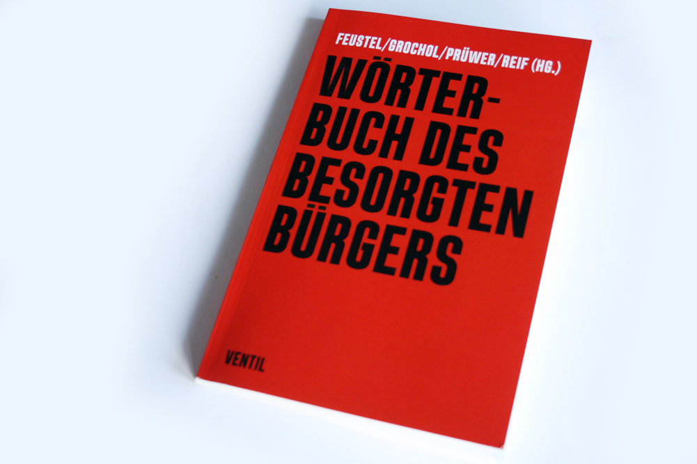 Wörterbuch des besorgten Bürgers. Foto: Ralf Julke