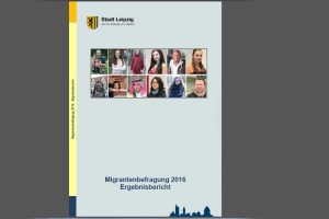 Ergebnisbericht der Leipziger Migrantenbefragung 2016. Cover: Stadt Leipzig
