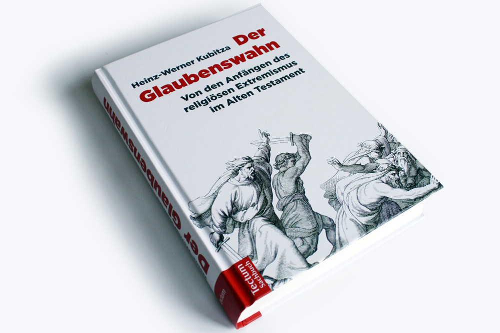 Heinz-Werner Kubitza: Der Glaubenswahn. Foto: Ralf Julke