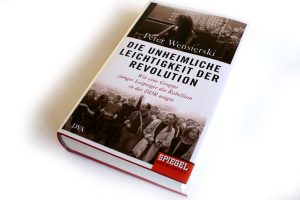 Peter Wensierski: Die unheimliche Leichtigkeit der Revolution. Foto: Ralf Julke
