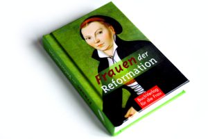 Caroline Vongries: Frauen der Reformation. Foto: Ralf Julke