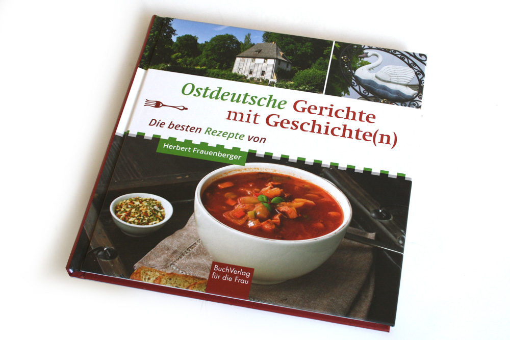 Herbert Frauenberger: Ostdeutsche Gerichte mit Geschichte(n). Foto: Ralf Julke