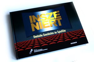 Inszeniert. Deutsche Geschichte im Spielfilm. Foto: Ralf Julke