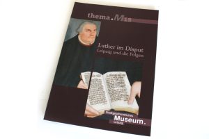 Luther im Disput. Leipzig und die Folgen. Foto: Ralf Julke