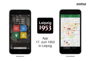 Die App zum 17. Juni 1953 in Leipzig. Foto: Zwei Punkt Null Marketing