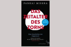 Pankaj Mishra: Das Zeitalter des Zorns. Cover: S. Fischer Verlag