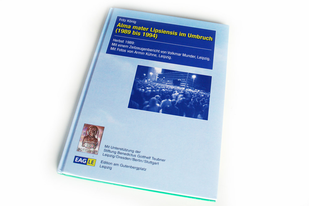 Fritz König: Alma mater Lipsiensis im Umbruch (1989 bis 1994). Foto: Ralf Julke