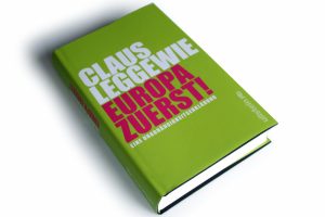 Claus Leggewie: Europa zuerst! Foto: Ralf Julke