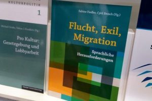 Gerade erschienen: Sammelband „Flucht, Exil, Migration – sprachliche Herausforderungen“. Foto: Franziska Koppe